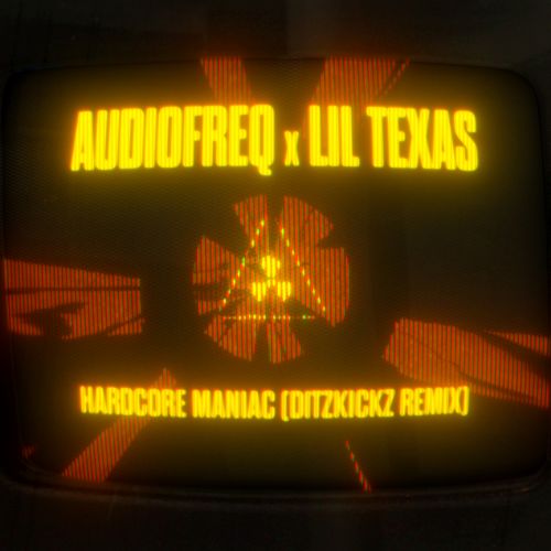 Hardcore Maniac (DitzKickz Remix) - DitzKickz